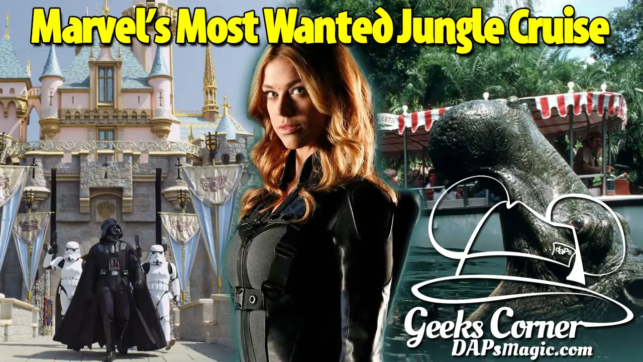 Marvel’s Most Wanted Jungle Cruise – Geeks Corner – Episode 447