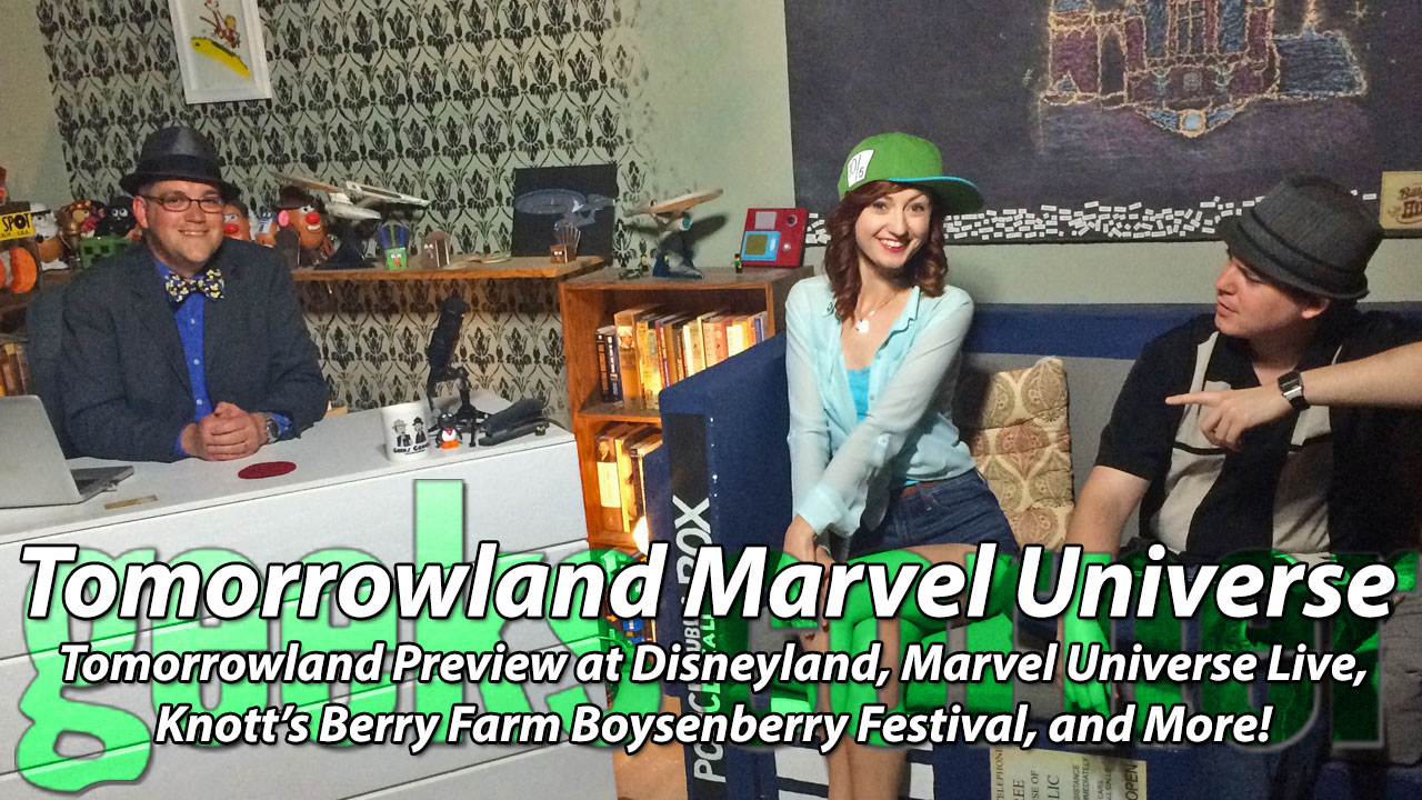 Tomorrowland Marvel Universe – Geeks Corner – Episode 426