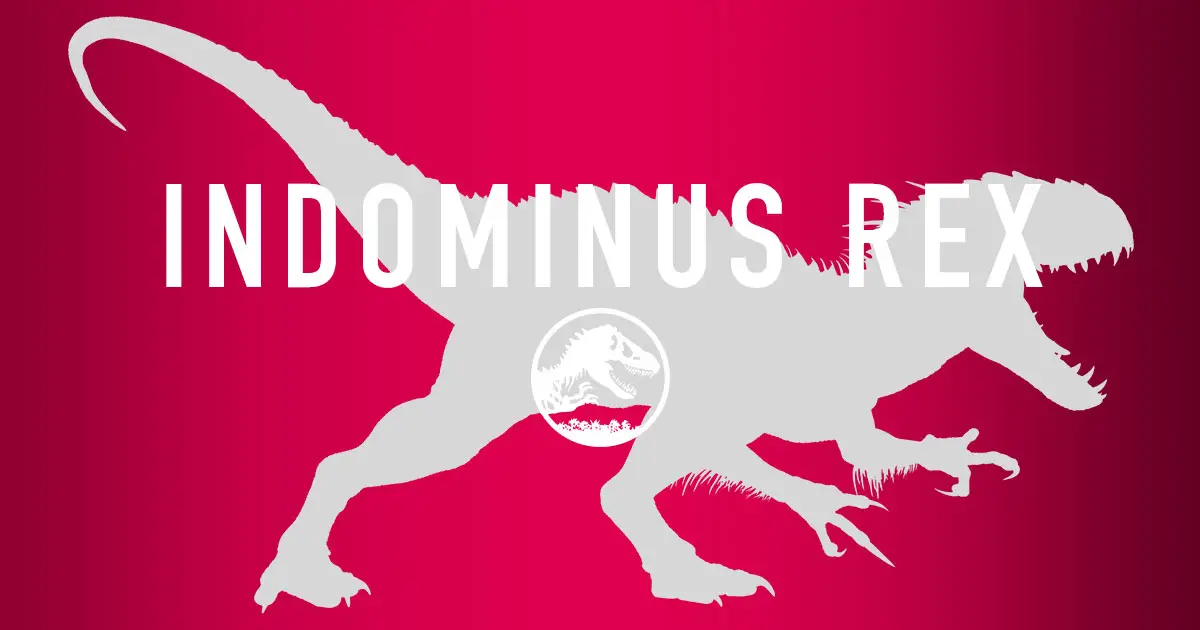 Meet Indominus Rex