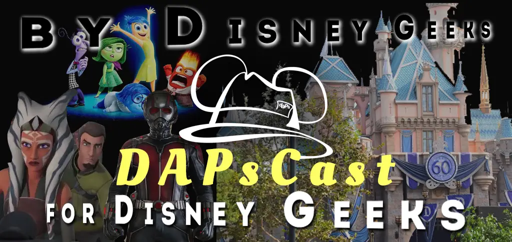 Disneyland 60th, Ant-Man, Genies, Star Wars, & Inside Out – DAPsCast – Episode 22