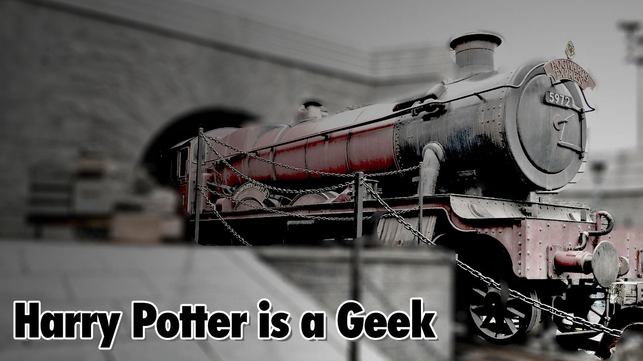 Harry Potter is a Geek – Geeks Corner – Episode 522