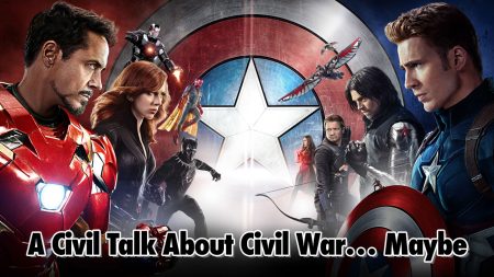 A Civil Talk About Civil War… Maybe – Geeks Corner – Episode 532