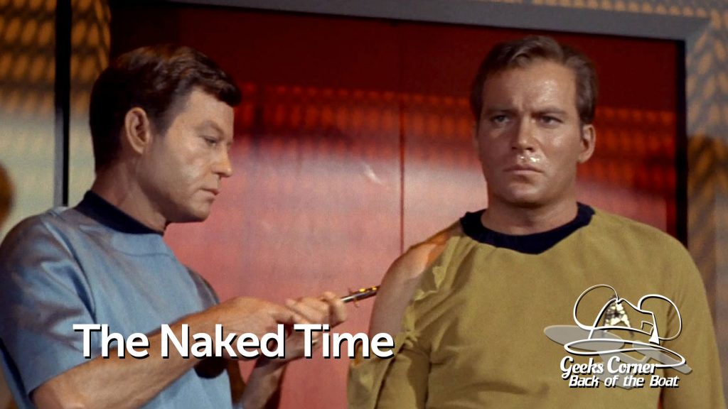 The Naked Time – Geeks Corner – Back of the Boat