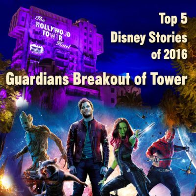 Guardians Breakout of Tower – Top 5 Disney Stories of 2016 – #3