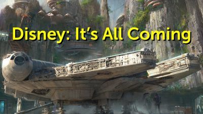 Disney: It’s All Coming – Geeks Corner – Episode 619