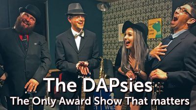 The DAPsies! – The Only Award Show That Matters