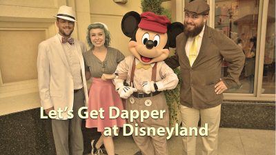 Let’s Get Dapper at Disneyland - Geeks Corner - Episode 630