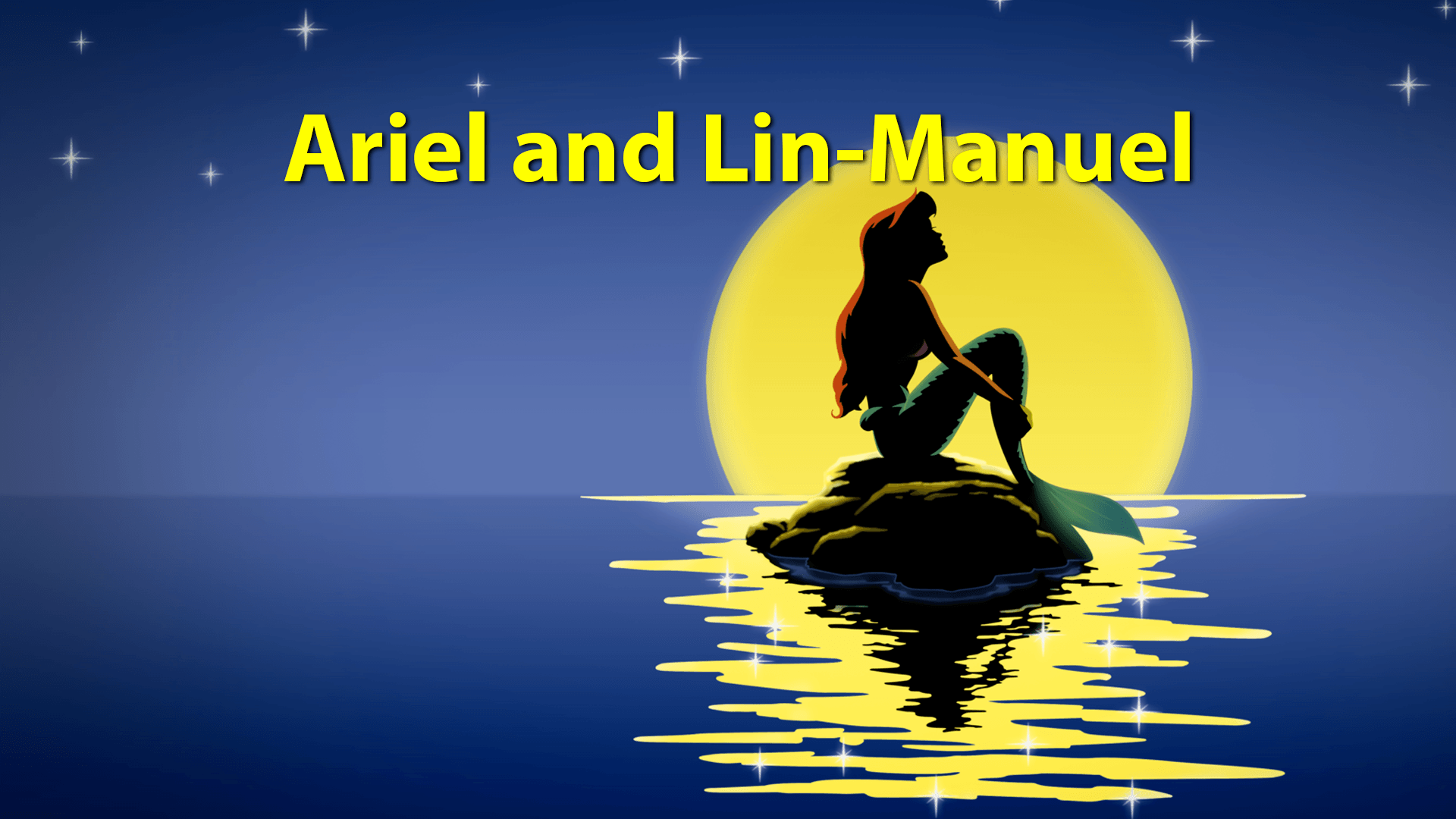 Ariel and Lin-Manuel