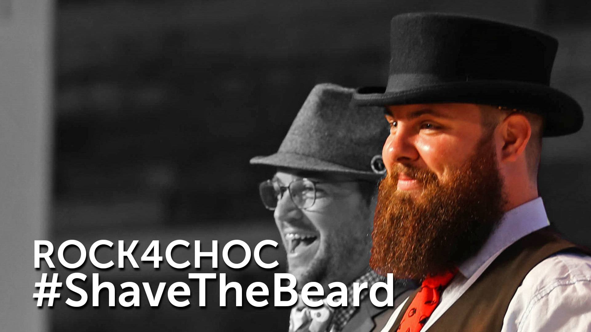 ROCK4CHOC - #ShaveTheBeard