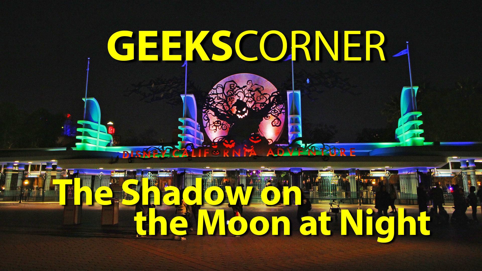 The Shadow on the Moon at Night – Geeks Corner – Episode 651