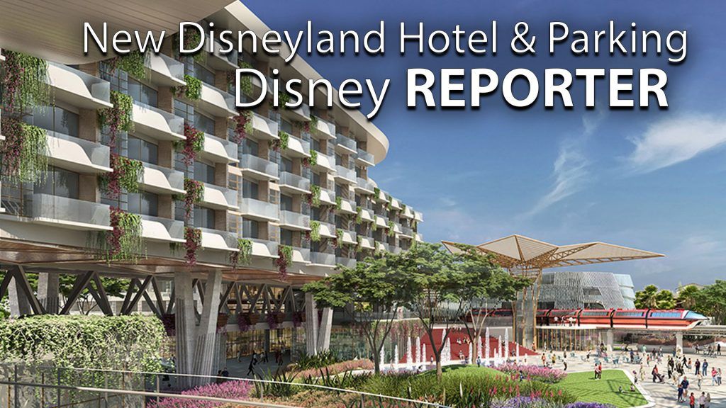 New Disneyland Resort Hotel and Parking - Disney Reporter