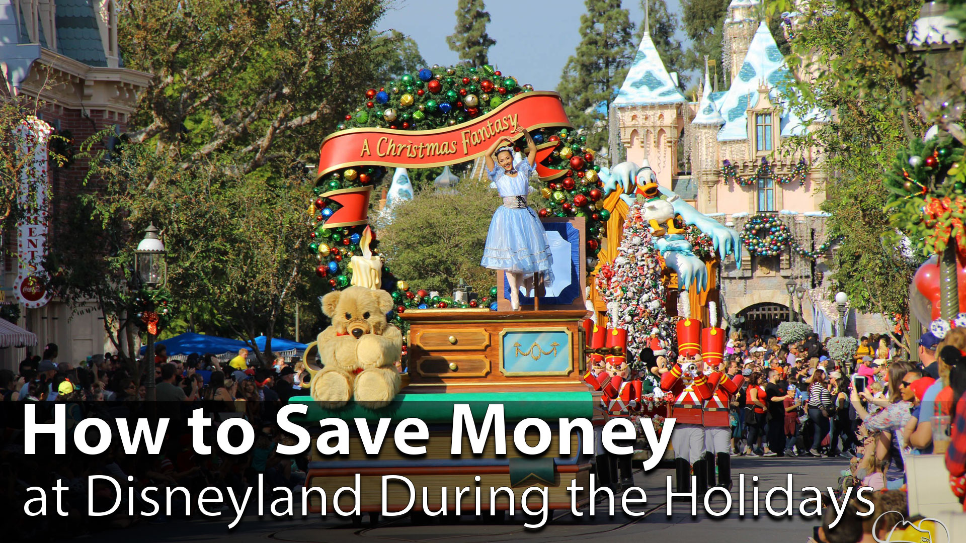 How to Save Money at the Disneyland Resort During the Holiday Season