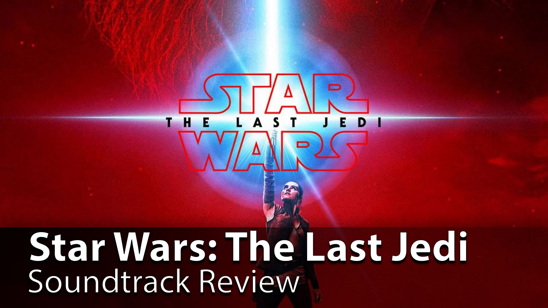 Star Wars: The Last Jedi Original Motion Picture Soundtrack Review
