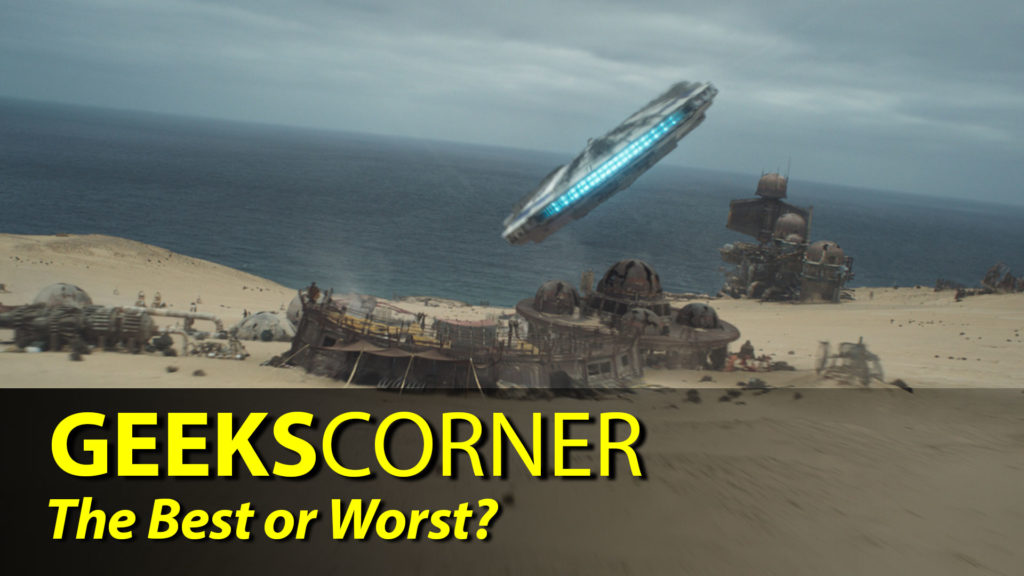 The Best or Worst? - GEEKS CORNER - Episode 828