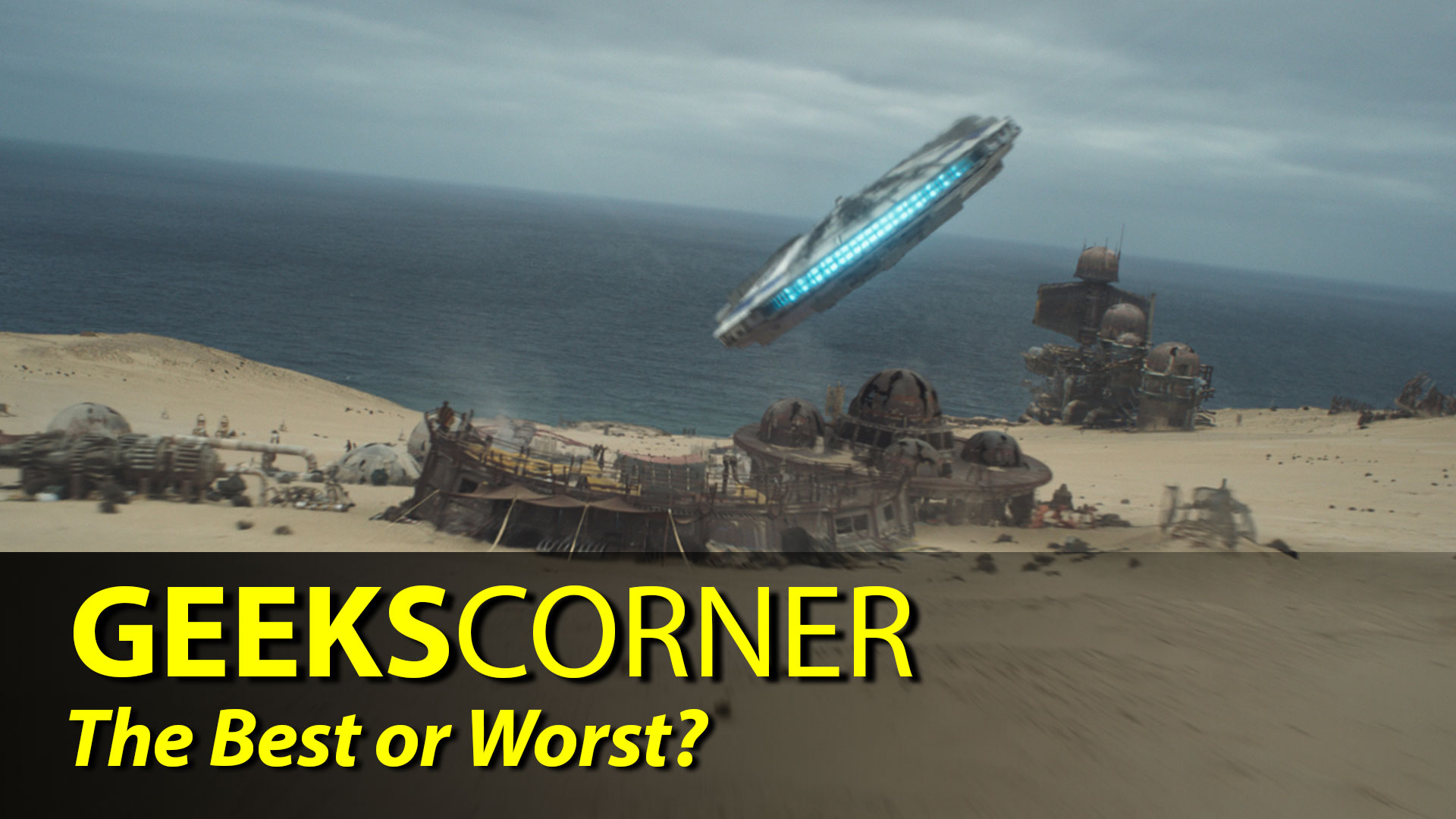 The Best or Worst?  – GEEKS CORNER – Episode 828