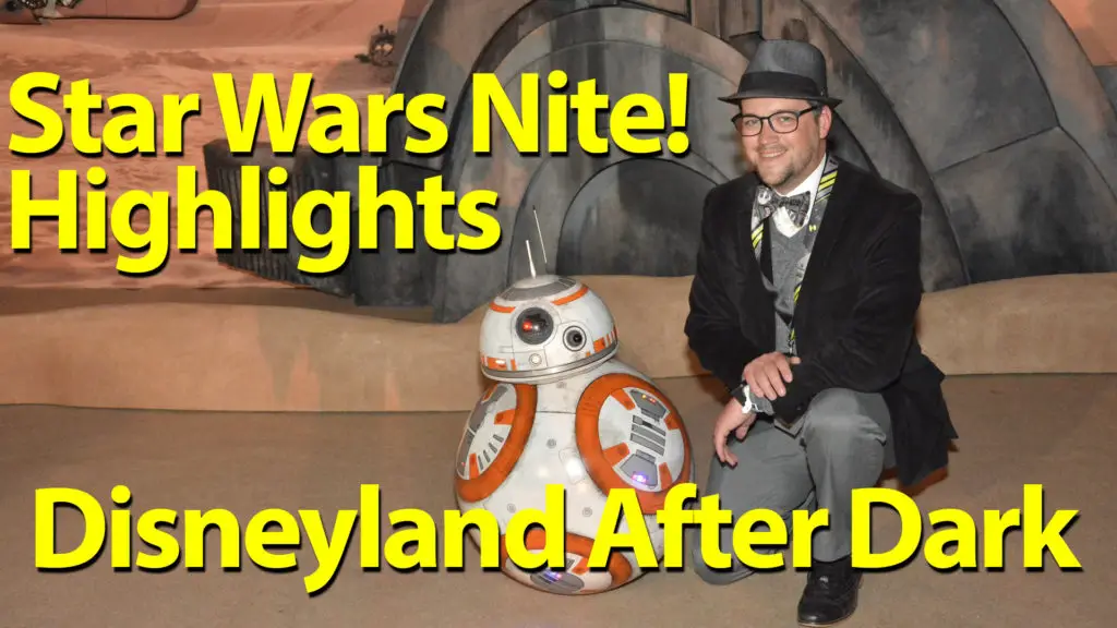 Star Wars Nite Highlights - Disneyland After Dark