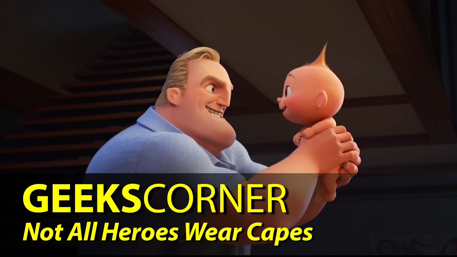 Not All Heroes Wear Capes - GEEKS CORNER - Episode 838
