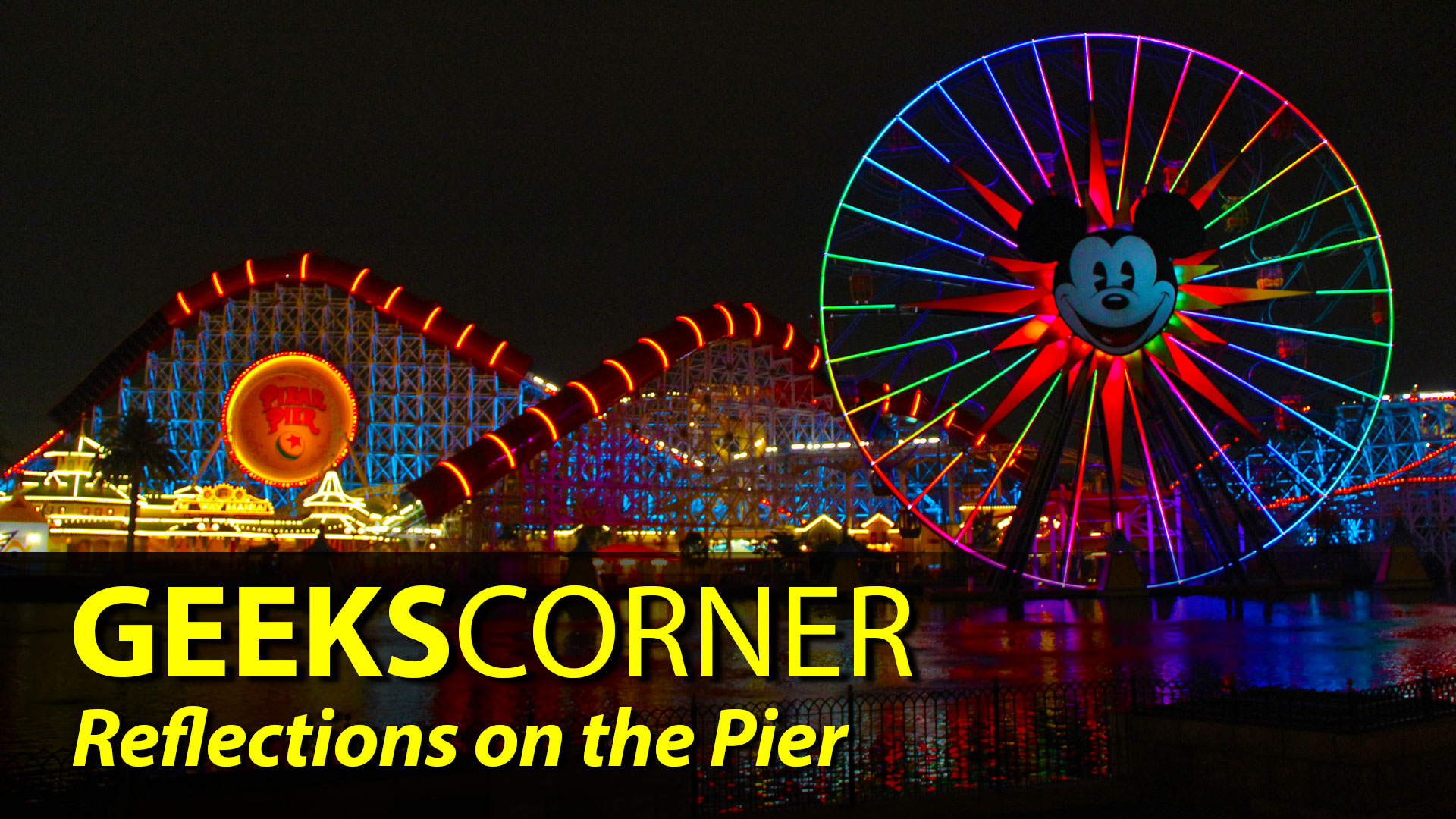 Reflections on the Pier - GEEKS CORNER - Episode 839