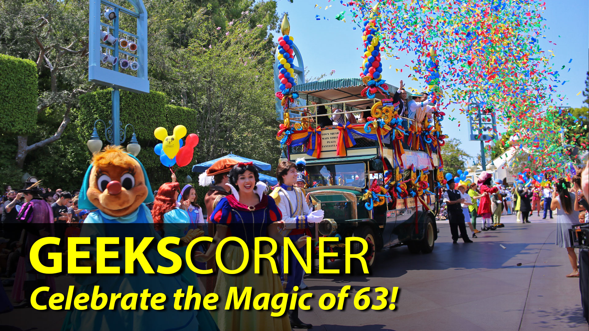 Celebrate the Magic of 63! – GEEKS CORNER – Episode 842