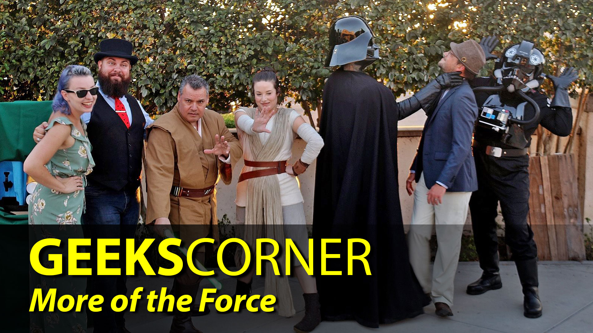 More of the Force – GEEKS CORNER – Episode 843