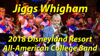 Jiggs Whigham and the 2018 Disneyland Resort All-American College Band