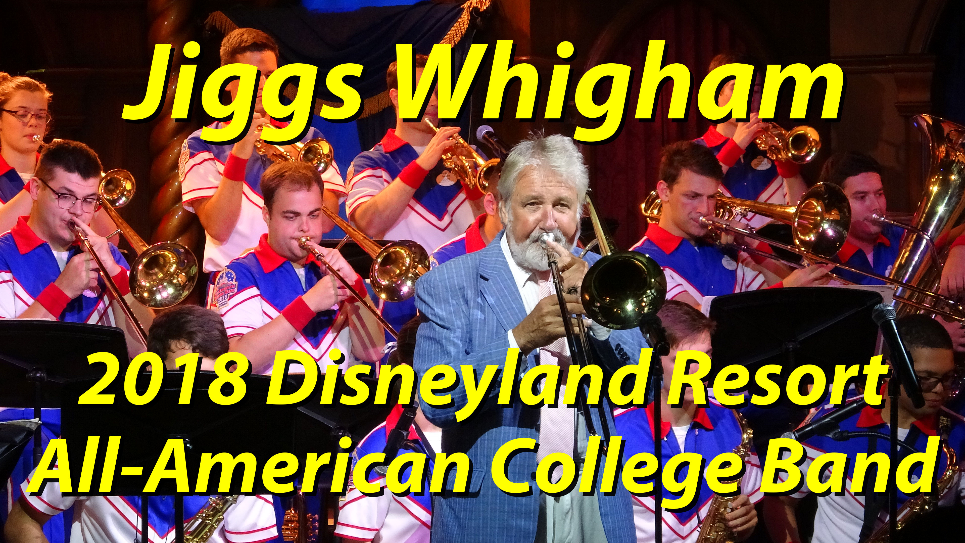 A Night of Humor and Amazing Jazz is Shared by Jiggs Whigham and the 2018 Disneyland Resort All-American College Band