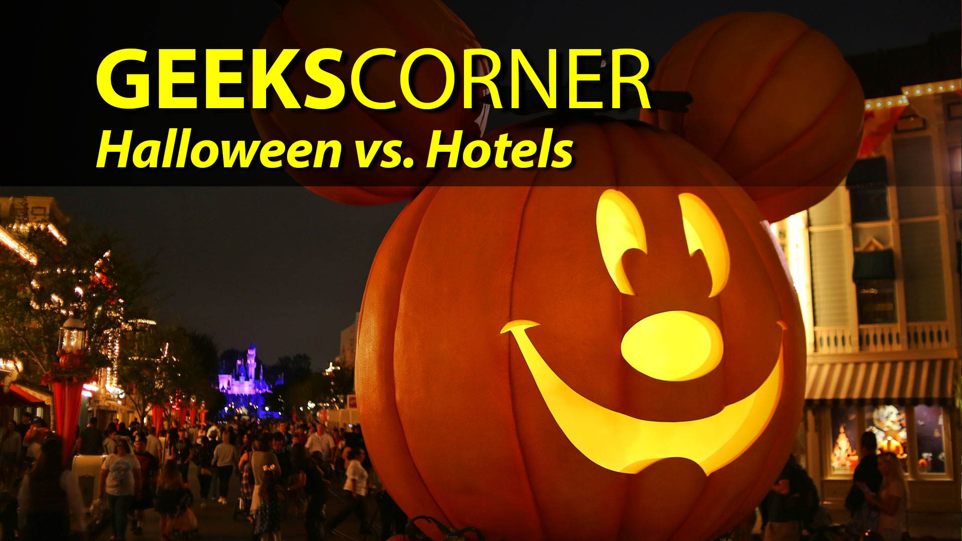 Halloween vs. Hotels – GEEKS CORNER – Episode 850