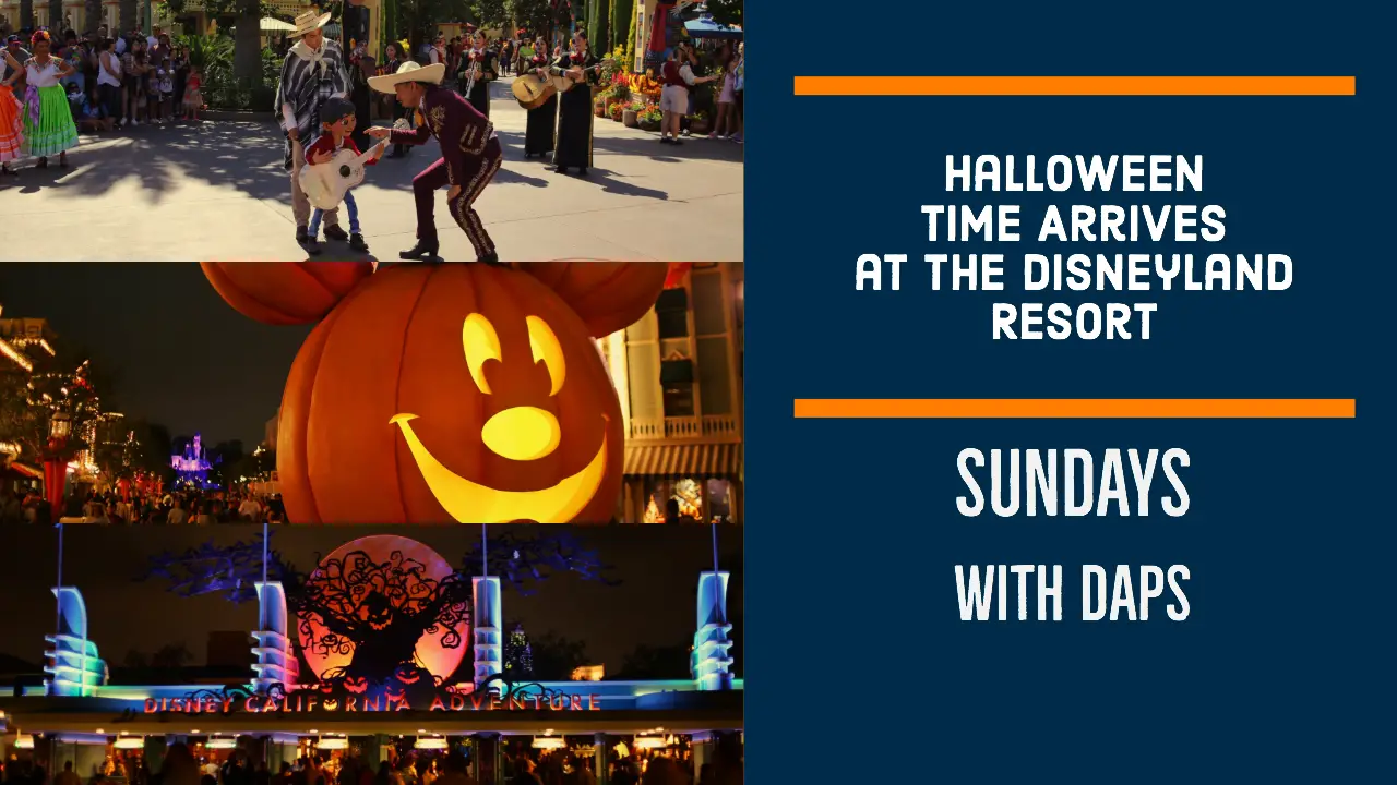 Halloween Time Arrives at the Disneyland Resort – Sundays with DAPs