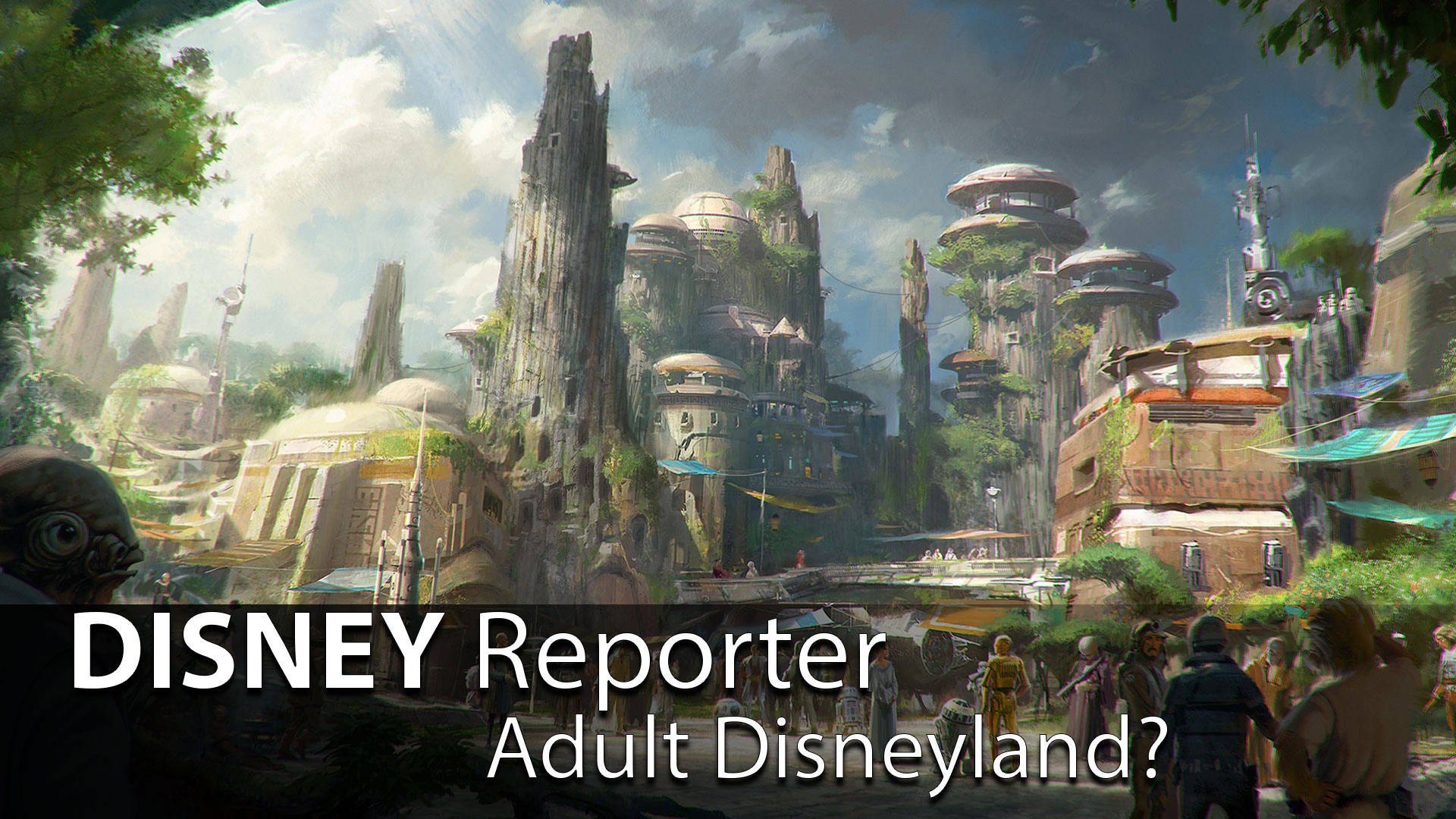 Adult Disneyland? - DISNEY Reporter