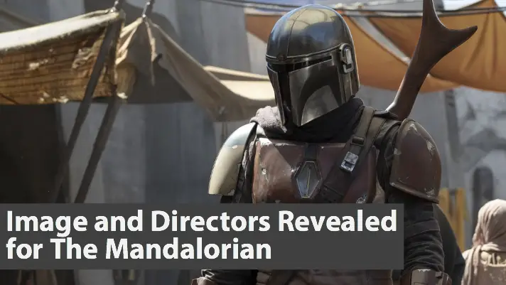 The Mandolorian Reveals Image and Directors for Upcoming Disney Streaming Service TV Show