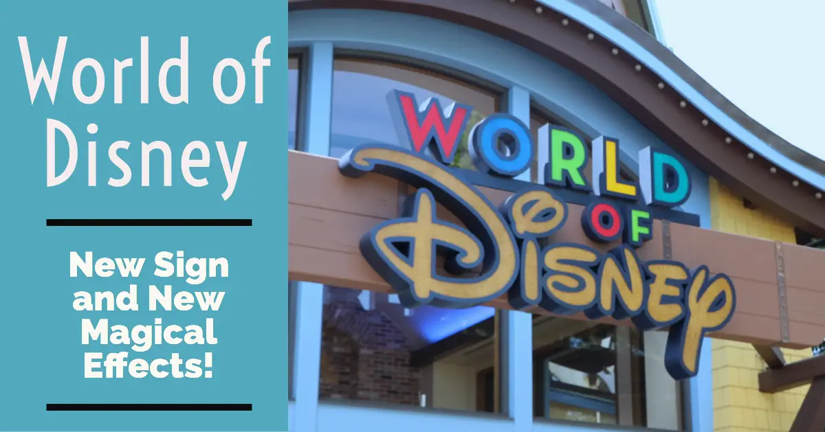 Downtown Disney’s World of Disney Store Shows Off New Sign and Magical Effects at the Disneyland Resort