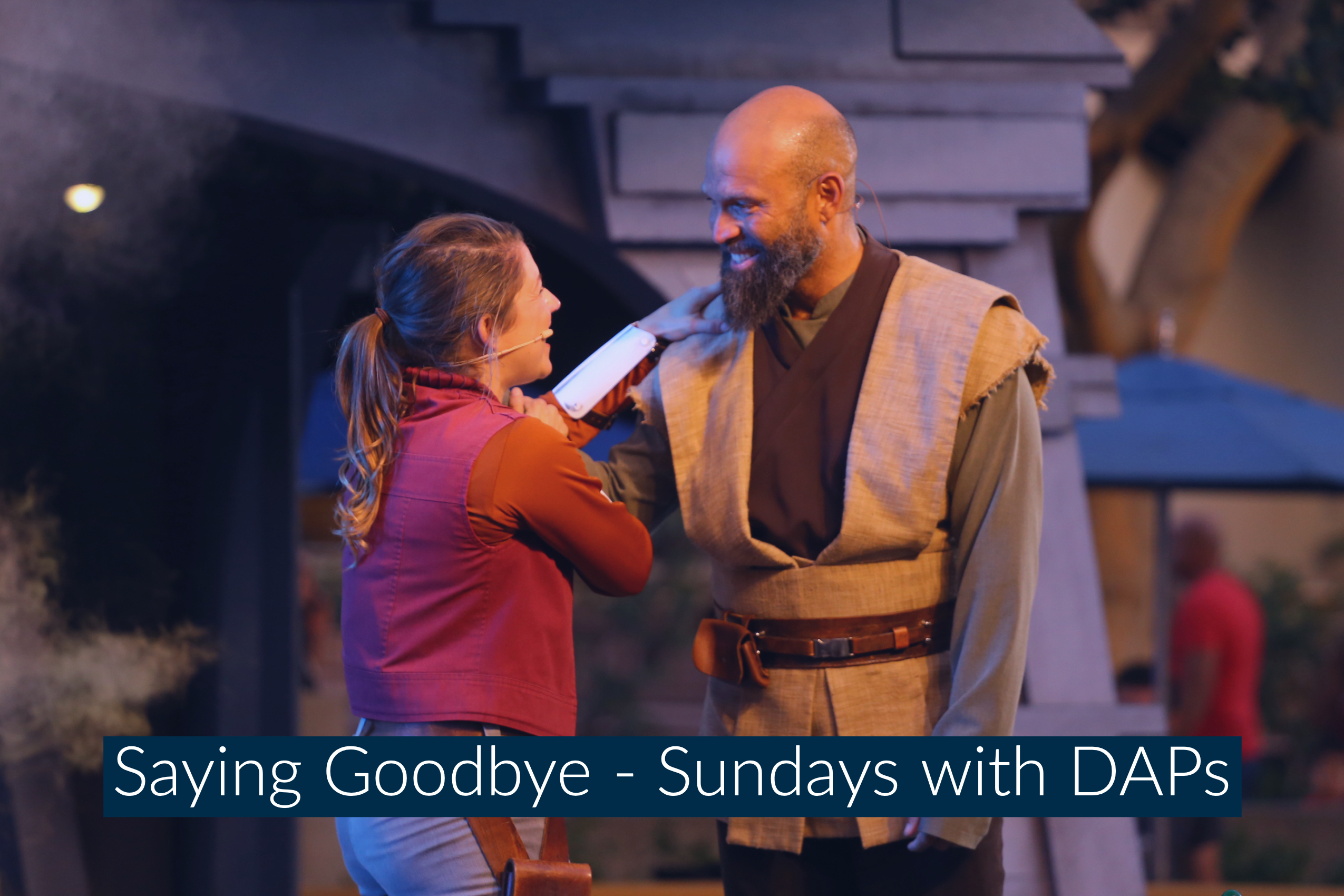 Saying Goodbye – Sundays with DAPs