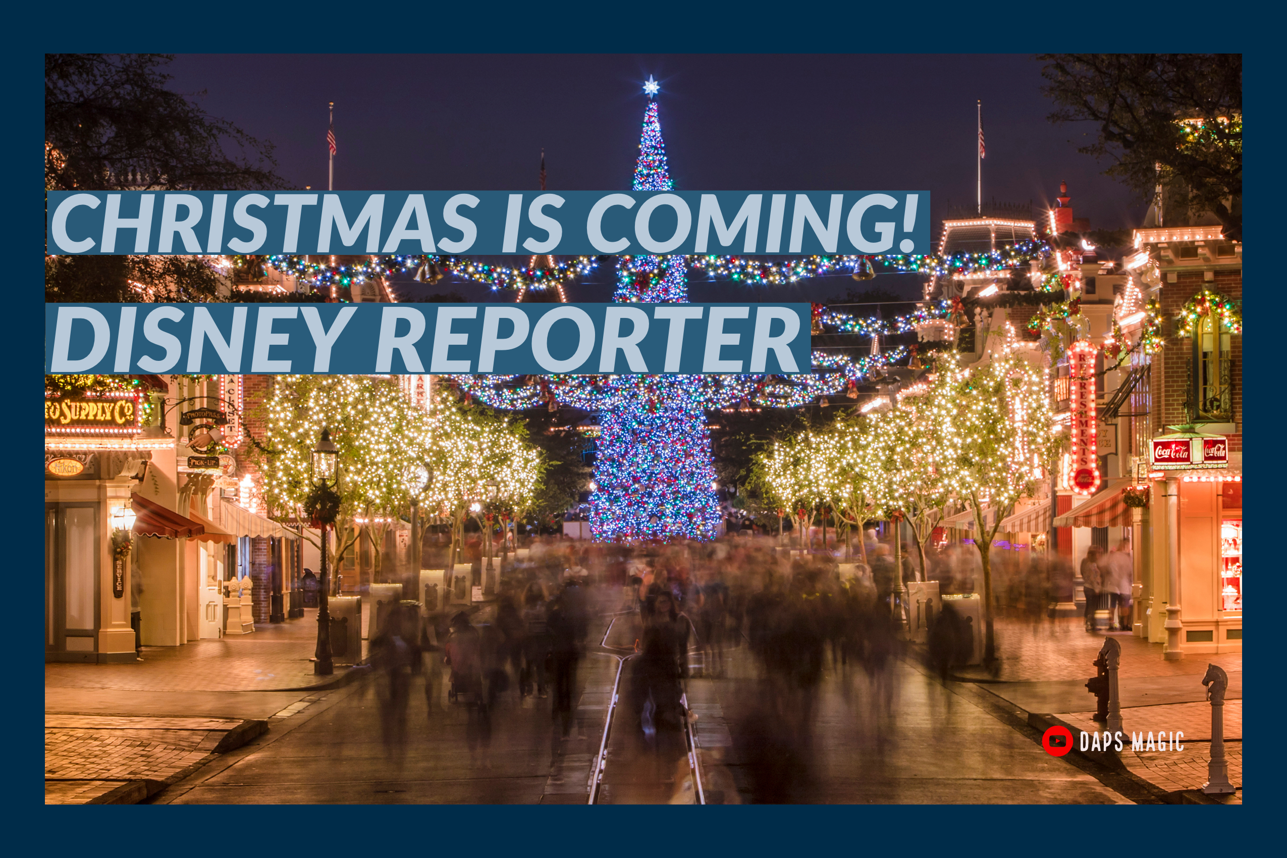 Christmas is Coming – DISNEY Reporter