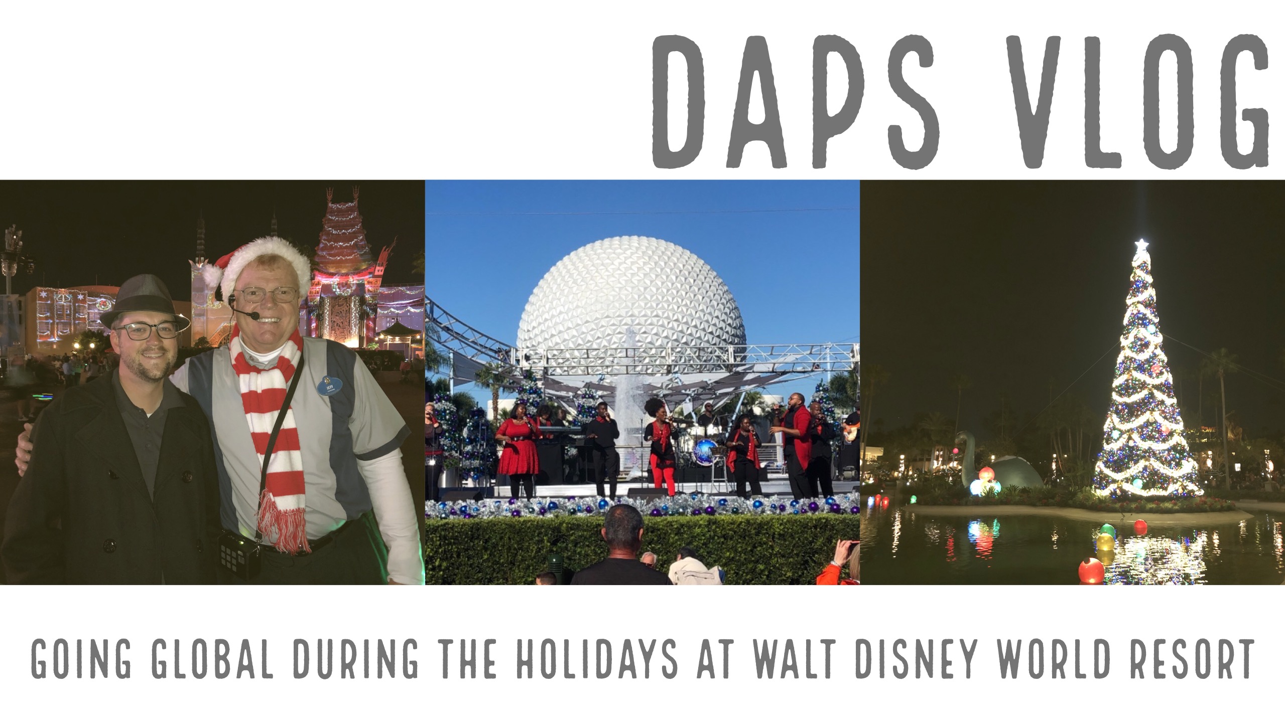 Going Global During the Holidays at Walt Disney World Resort – DAPS VLOG