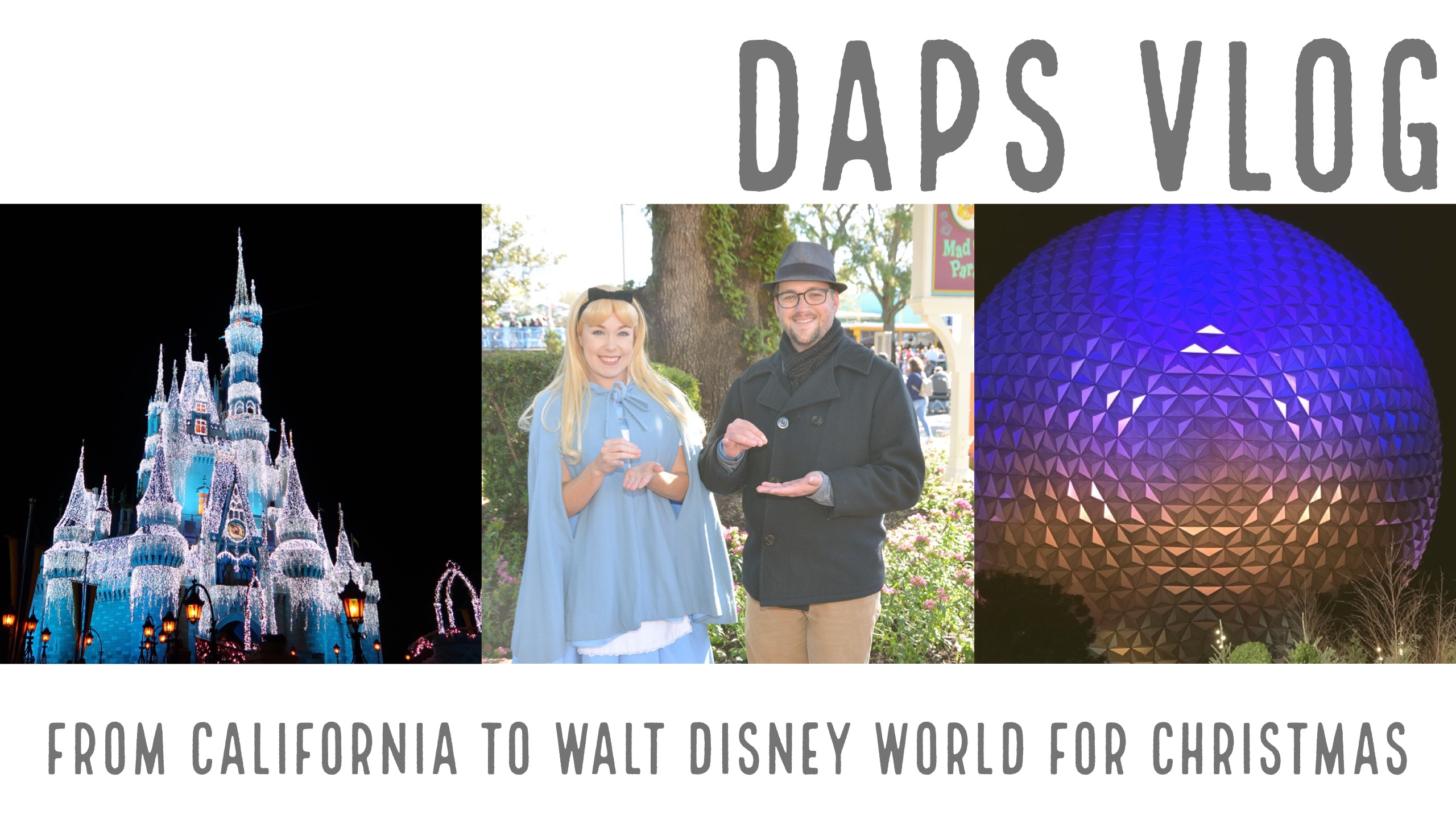 From California to Walt Disney World for Christmas – DAPS VLOG