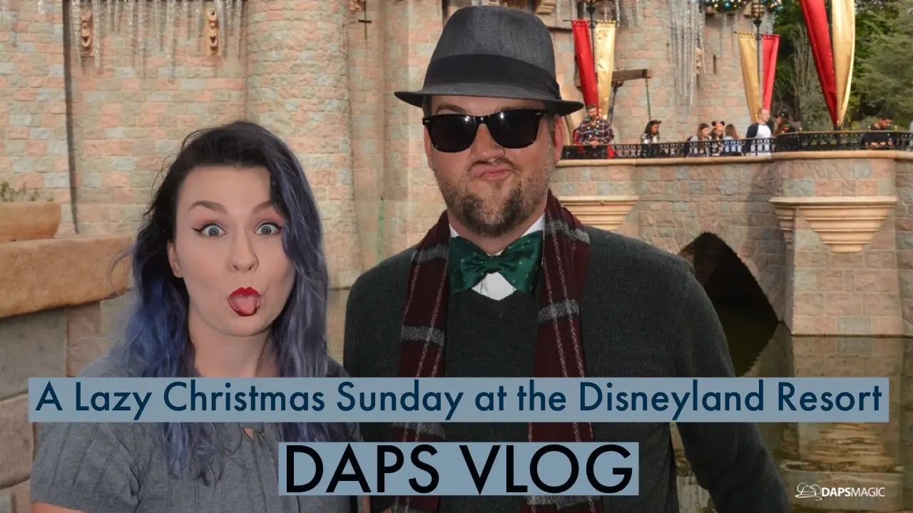 A Lazy Christmas Sunday at the Disneyland Resort – DAPS VLOG