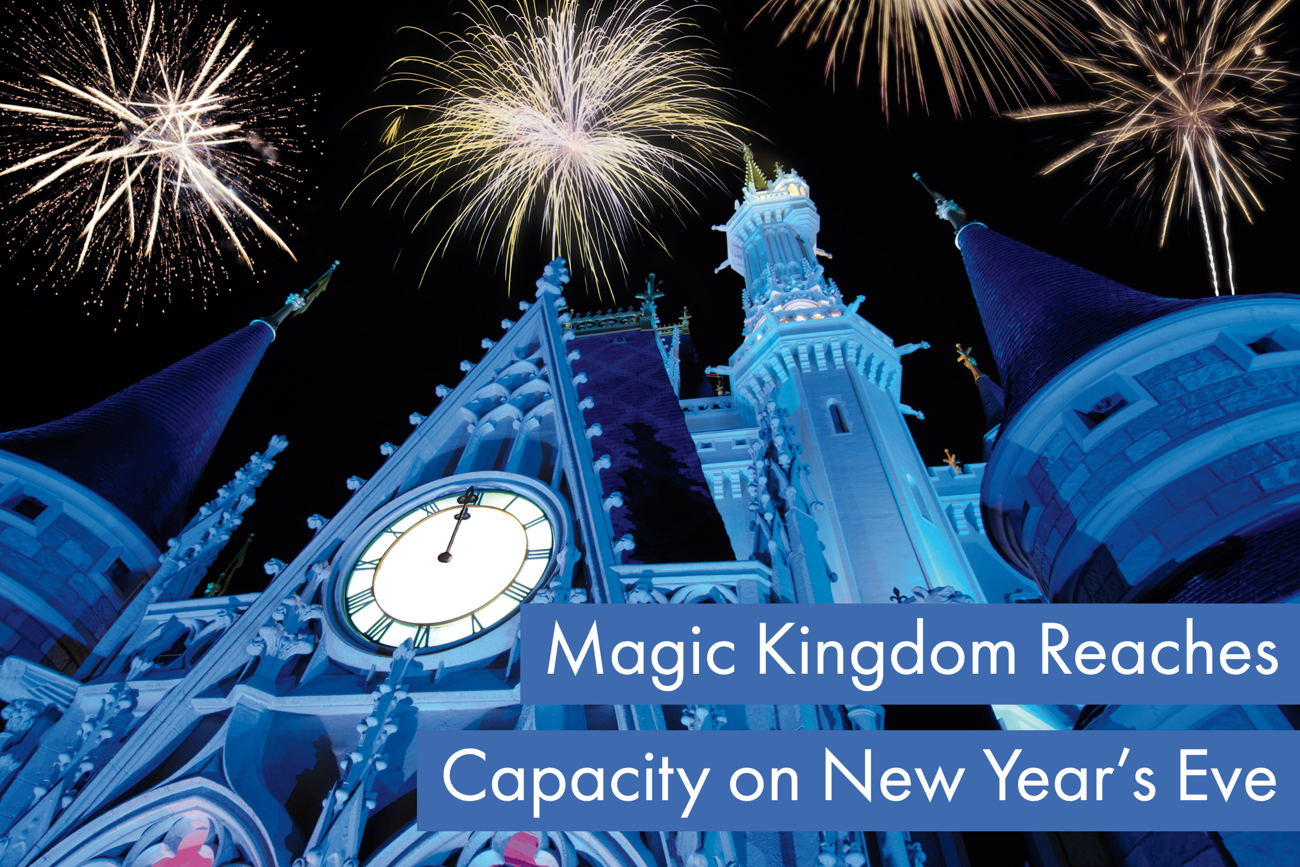 Walt Disney World Resort Reaches Capacity at Magic Kingdom on New Year’s Eve [Updated]