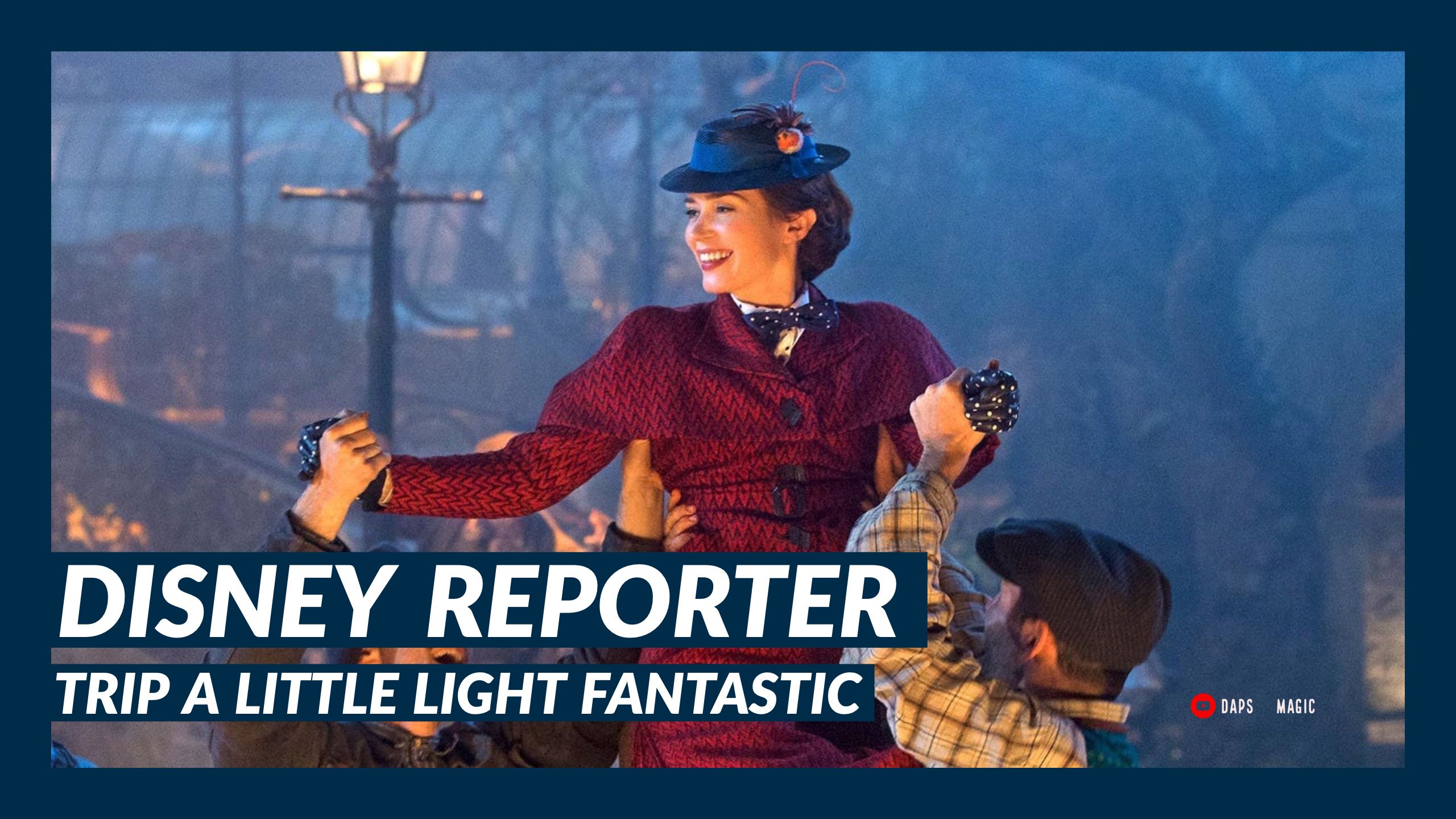 Trip a Little Light Fantastic – DISNEY Reporter