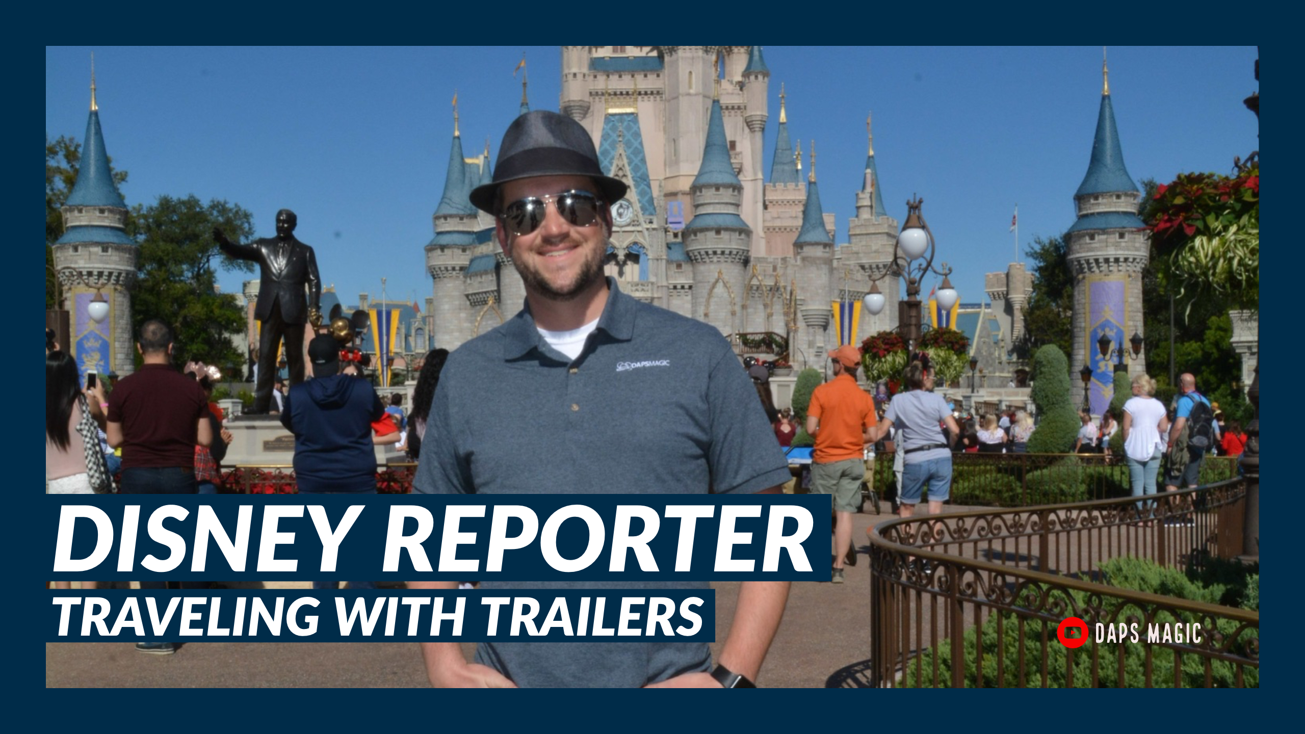 Traveling with Trailers – DISNEY Reporter