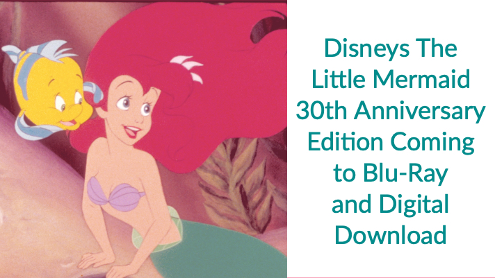 Disney’s The Little Mermaid 30th Anniversary Edition Swimming to Digital on Feb 12 and Blu-Ray on Feb 26