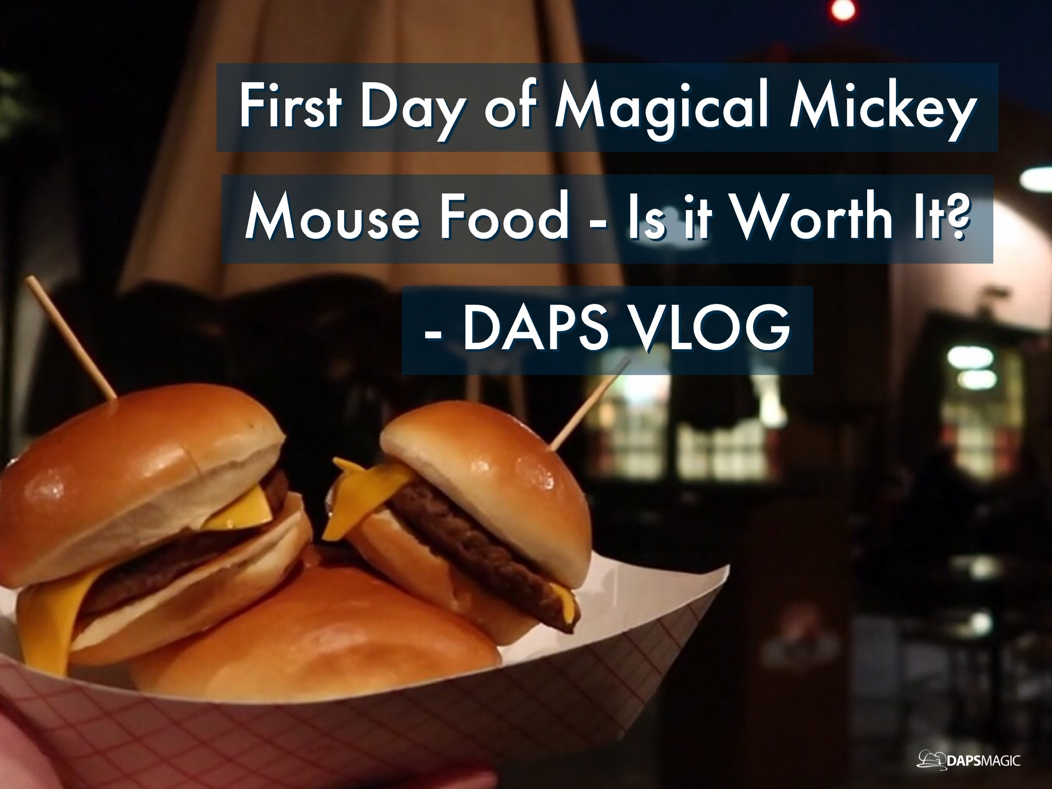 First Day of Magical Mickey Mouse Food – Is it Worth it? – DAPS Vlog