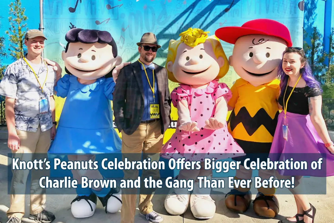 Knott’s Peanuts Celebration Offers Bigger Celebration of Charlie Brown and the Gang Than Ever Before!