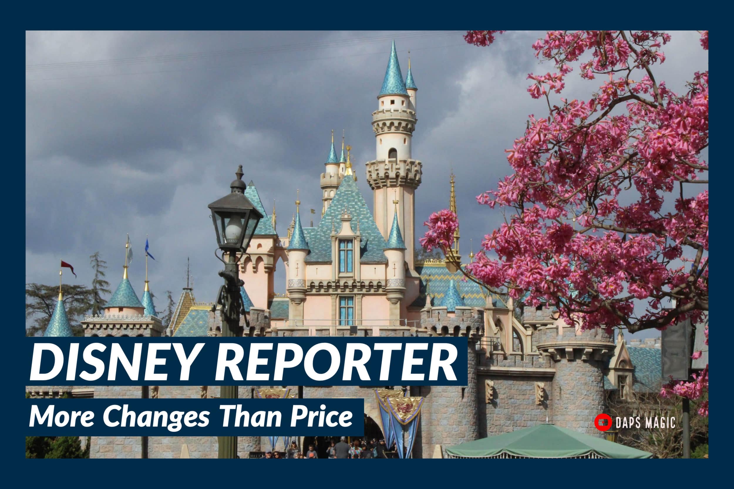 More Changes Than Prices – DISNEY Reporter