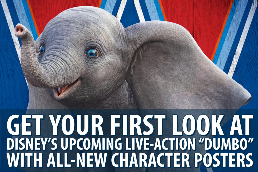 Get Your First Look at Disney’s Upcoming Live-Action “Dumbo” with All-New Character Posters