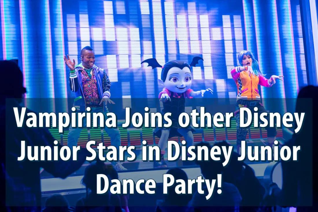 Vampirina Joins other Disney Junior Stars in Disney Junior Dance Party! at the Disneyland Resort