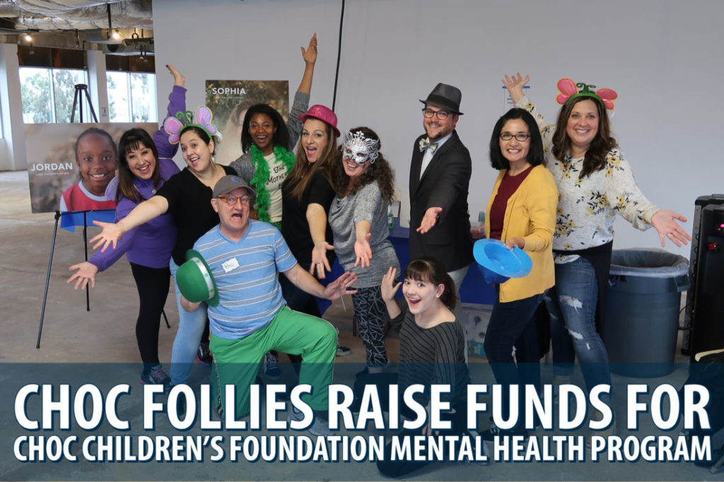 CHOC Follies Raise Funds for CHOC Children's Foundation Mental Health Program