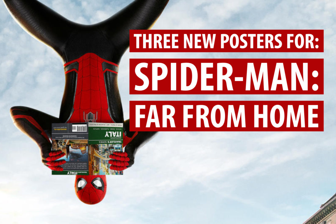 Three New Spider-Man: Far From Home Posters Revealed