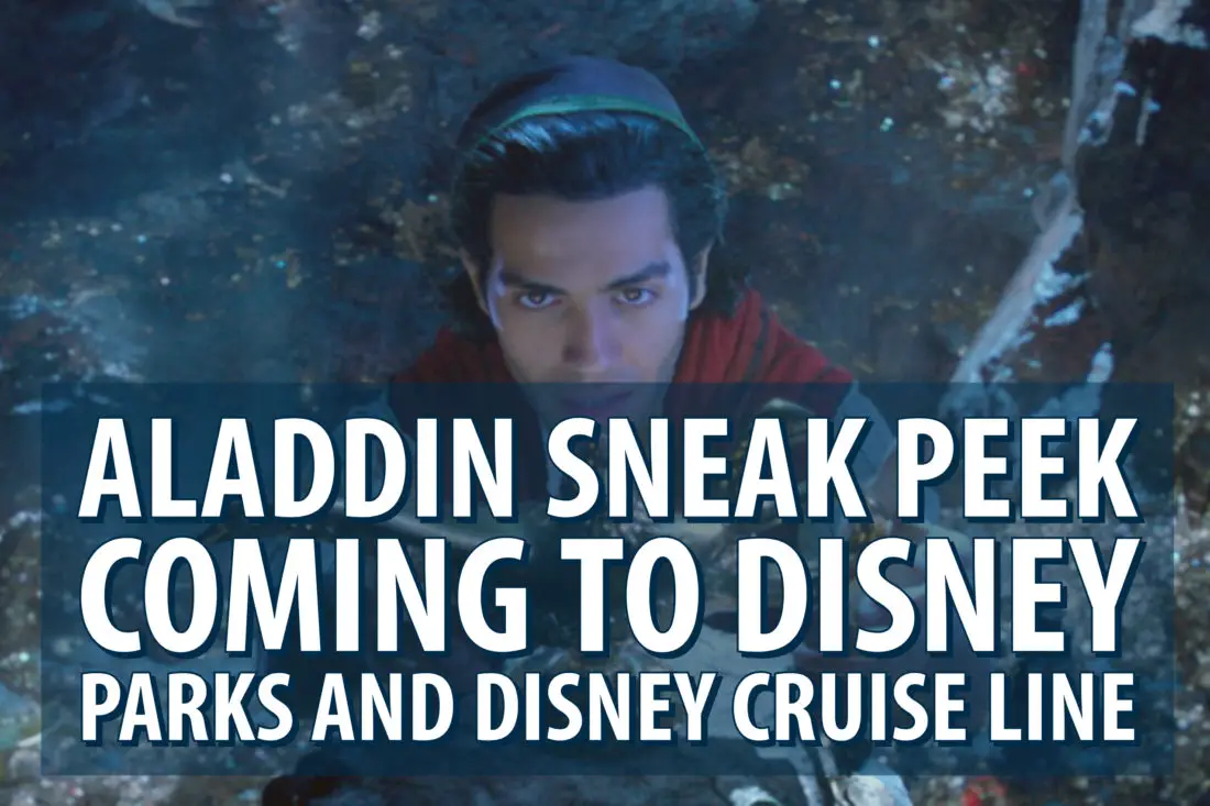Disneyland, Walt Disney World, and Disney Cruise Line to Offer Early Look at Disney’s Aladdin