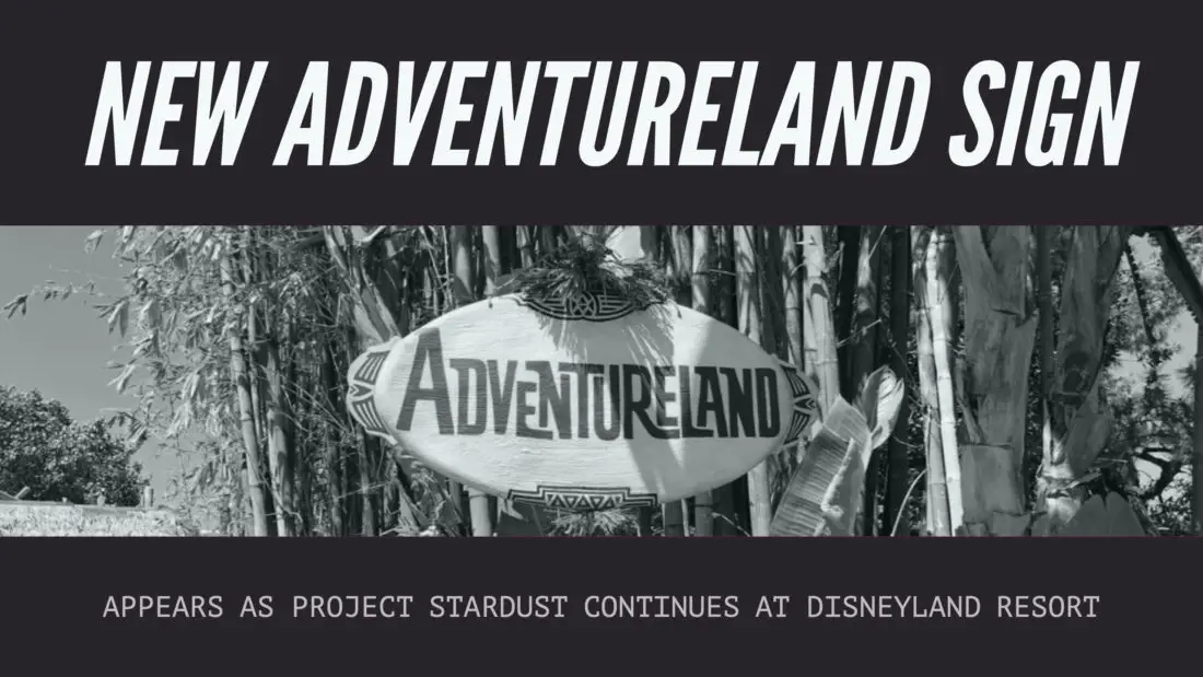 New Sign Appears at Adventureland Entrance at Disneyland as Part of Continued Updates Around the Resort
