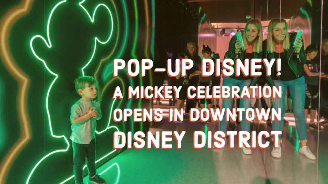 Pop-Up Disney! A Mickey Celebration Opens in Downtown Disney District